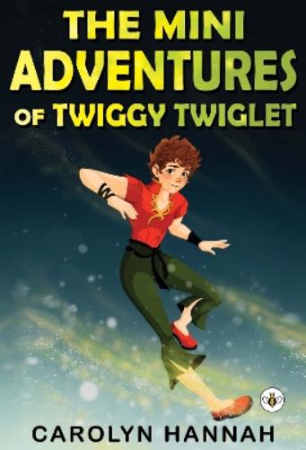 The Mini Adventures of Twiggy Twiglet