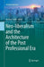 Neo-liberalism and the Architecture of the Post Professional Era