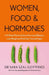 Women, Food and Hormones