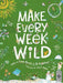Make Every Week Wild