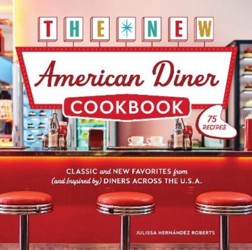 The New American Diner Cookbook