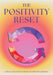 The Positivity Reset