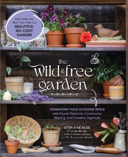 The Wild & Free Garden