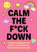 Calm the F*ck Down