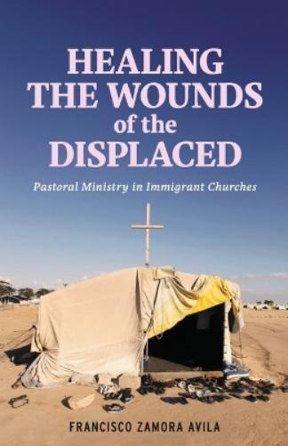 Healing the Wounds of the Displaced