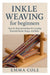 Inkle Weaving for beginners