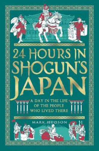 24 Hours in Shogun’s Japan