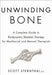 Unwinding Bone