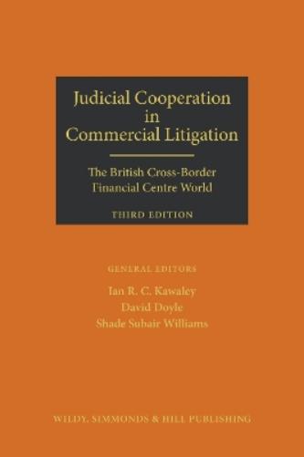 Judicial Cooperation in Commercial Litigation: the British Cross-Border Financial Centre World