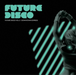 Future Disco: Downtown Express - Volume 5