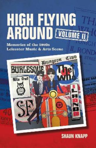 High Flying Around – Memories of the 1960s Leicester Music Scene