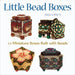 Little Bead Boxes