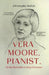 Vera Moore, Pianist, From Dunedin to Jouy-En-Josas