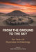 From the Ground to the Sky