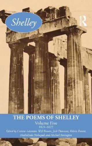 The Poems of Shelley: Volume Five: 1821–1822 (Longman Annotated English Poets