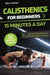 Calisthenics for Beginners - 15 Minutes a Day