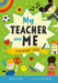 My Teacher and Me