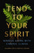 Tend to Your Spirit