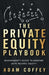 The Private Equity Playbook
