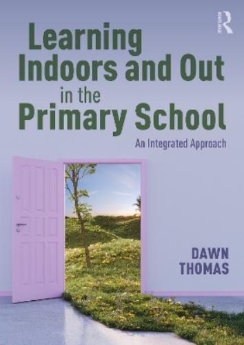 Learning Indoors and Out in the Primary School