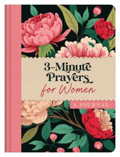 3-Minute Prayers for Women: A Journal (3-Minute Devotions
