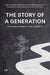 The Story of a Generation