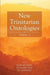 New Trinitarian Ontologies, Volume I
