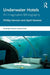 Underwater Hotels