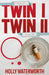 Twin I Twin II