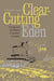 Clear-Cutting Eden