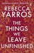 The Things We Leave Unfinished