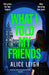 What I Told My Friends
