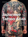 Japanese Tattoo Atlas: 50 Irezumi Style Artists from Around the World