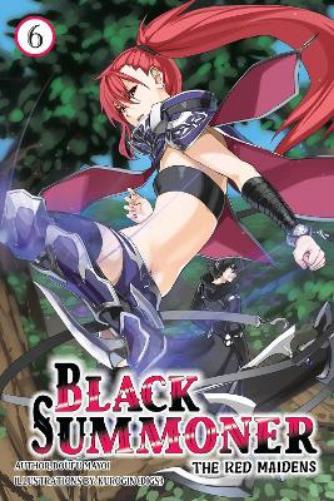 Black Summoner, Vol. 6 (light novel): Volume 6 (Black Summoner (Light Novel