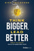 Think Bigger, Lead Better