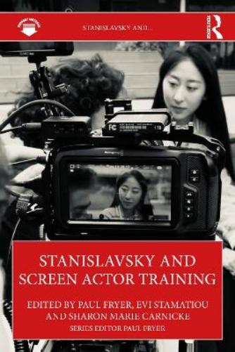 Stanislavsky and Screen Actor Training