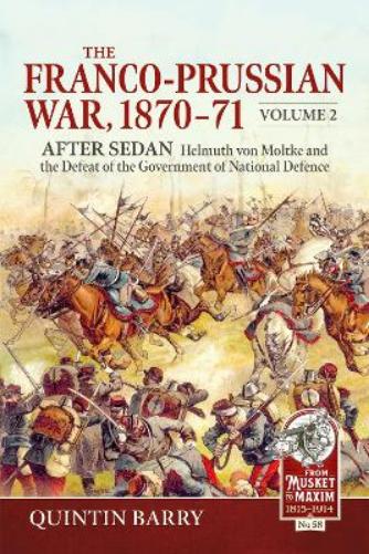 The Franco-Prussian War 1870-71 Volume 2