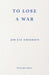 To Lose a War