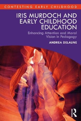 Iris Murdoch and Early Childhood Education
