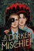 Darker Mischief
