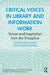 Critical Voices in Library and Information Work