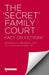 The "Secret" Family Court