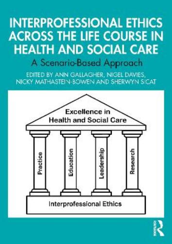 Interprofessional Ethics Across the Life Course in Health and Social Care