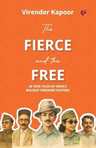 The Fierce and the Free