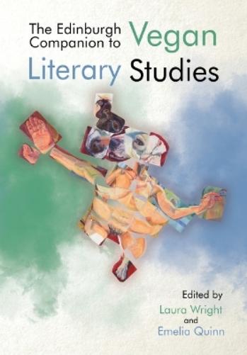 The Edinburgh Companion to Vegan Literary Studies