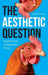 The Aesthetic Question
