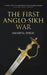 The First Anglo-Sikh War