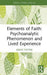 Elements of Faith: Psychoanalytic Phenomenon and Lived Experience