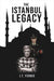 The Istanbul Legacy