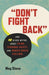 Don't Fight Back